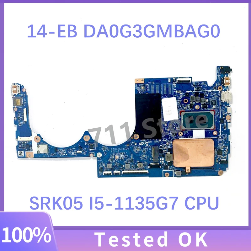 

Высококачественная материнская плата DA0G3GMBAG0 с процессором SRK05 I5-1135G 7, бесплатная доставка, материнская плата для ноутбука HP ENVY 14-EB, материнская плата 100%, хорошо работает