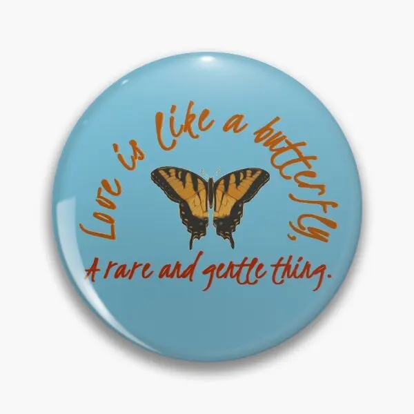 Love Is Like A Butterfly Dolly Parton  Soft Button Pin Clothes Hat Metal Lover Lapel Pin Decor Brooch Collar Cartoon Funny