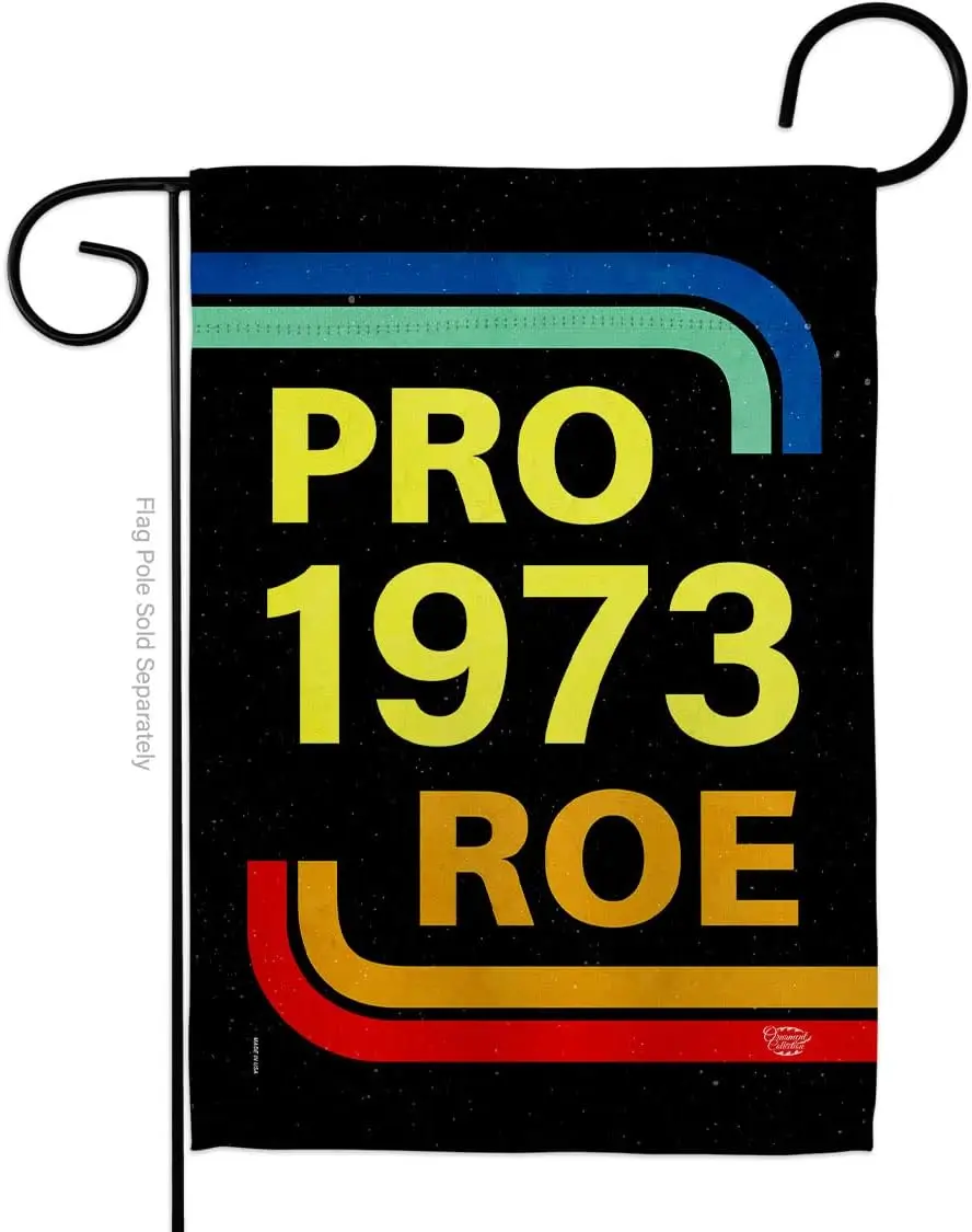 Pro 1973 Roe Garden Flag Support Feminism Social Feminist Movements Gender Equality House Decoration  Small Yard Gift Doub