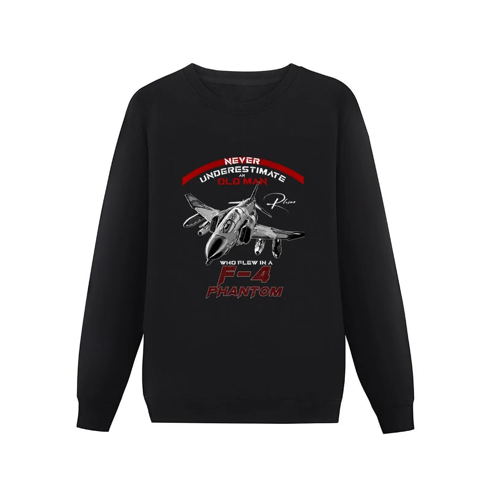 F4 Phantom Never underestimate an old man who flew in a F4 phantom Pullover Hoodie fashion men new in sweatshirts