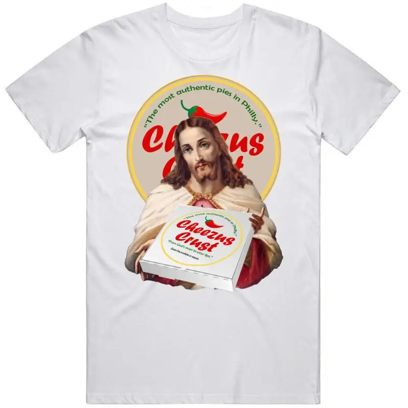 Cheezus Crust Pizza Philly Funny Parody Restaurant T Shirt