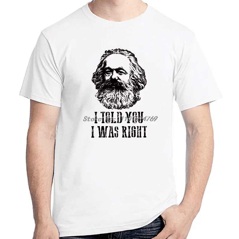 I Told You Cotton T-Shirt I Was Right Marx Graphic Tees Vintage Streetwear Short Sleeve T-Shirts Birthday Gifts Printed T-Shirt