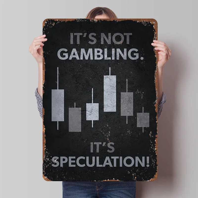 Gambling Vs Speculation Printed Poster Customized Wall Art Retro Vintage Metal Tin Signs for Home Wand Deko Room Accessories