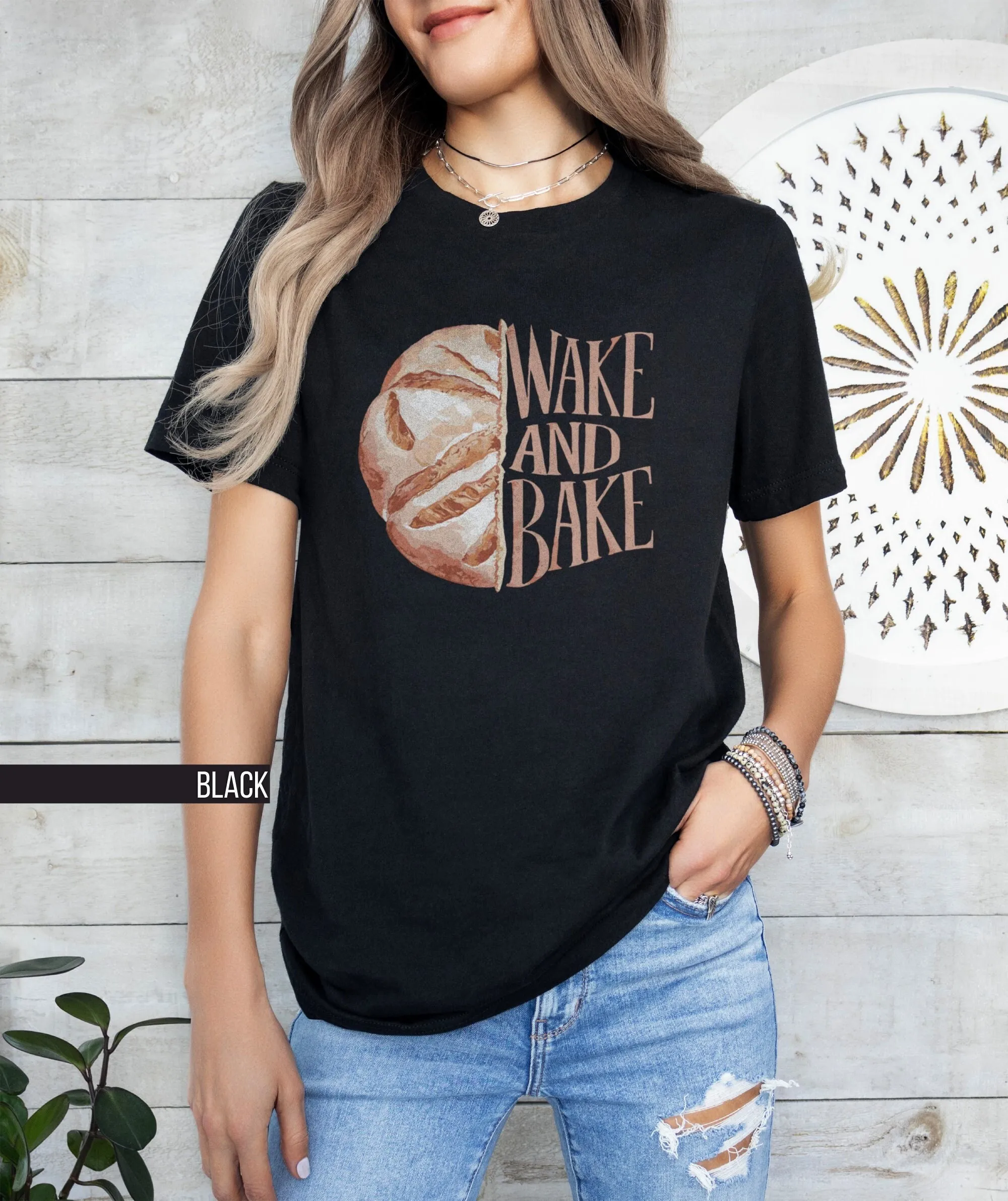 Wake And Bake Sourdough T Shirt Funny Bread Pun Baker For Lovers Baking Humor Mom