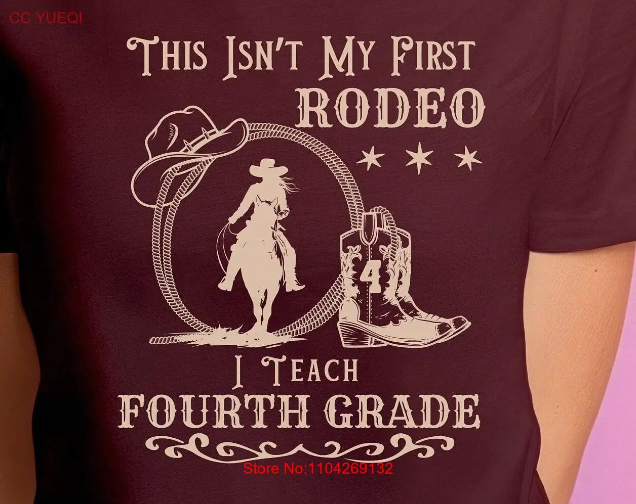 Funny Rodeo Cowgirl Fourth Grade Teacher T shirt for Appreciation Back to School or Everyday Wear long or short sleeves