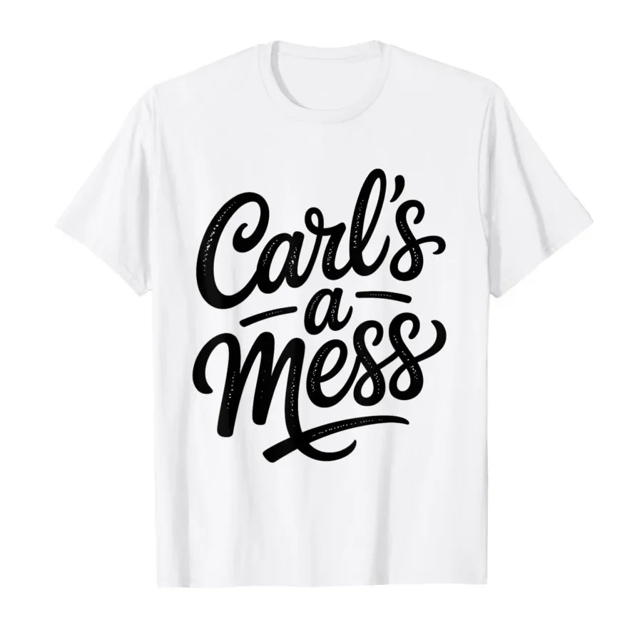 

Retro Funny Carl's A Mess Meme T-shirt For Men Women 100% Cotton T Shirts Short Sleeve Tops 0406-3