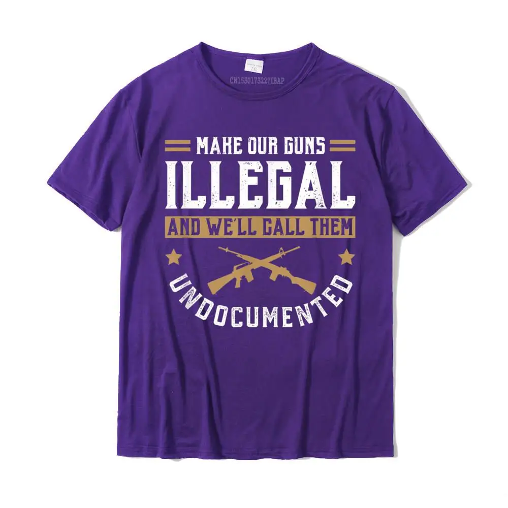 Make Our Guns Illegal Funny Pro Gun 2nd Amendment Ideas T-Shirt Normal Tops Shirt Cotton Men's Top T-Shirts Normal New Design