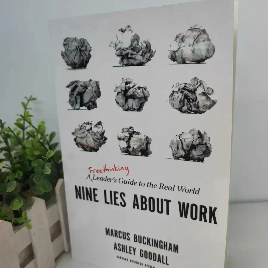 Nine Lies About Work A Freethinking Leader’s Guide to the Real World Book in English