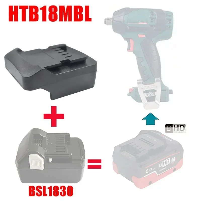 

HTB18MBL Adapter for Hitachi 18V Li-Ion Battery BSL1830 Convert To for Metabo 18V Lithium Battery To for Metabo Power Tool Use