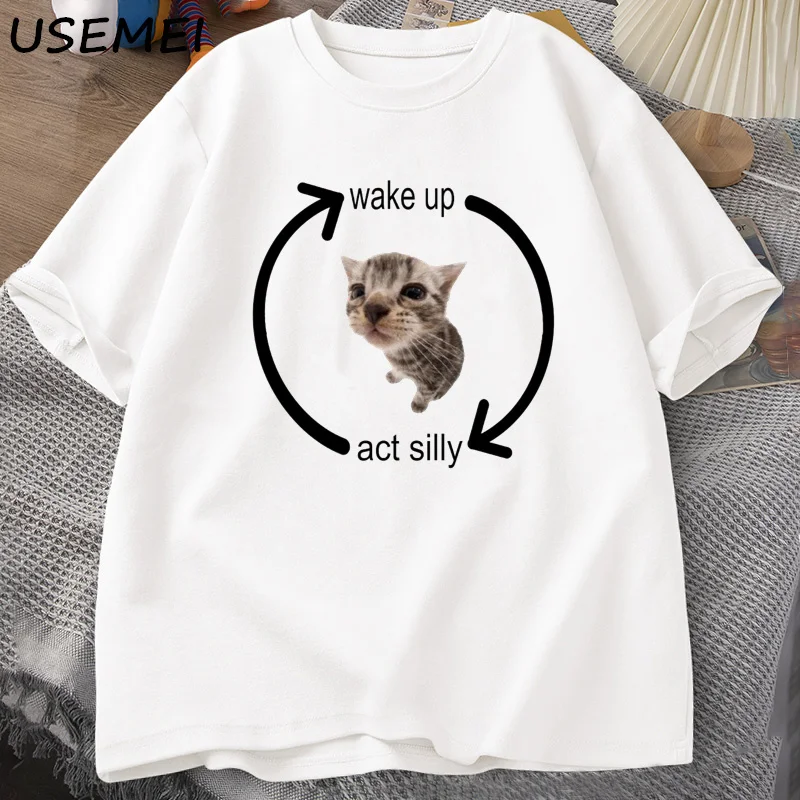 Wake Up Act Silly Cat T Shirt Men Women Casual Men\'s T-shirt Man Clothes Cotton Short Sleeve Funny Oversized Streetwear Tshirt