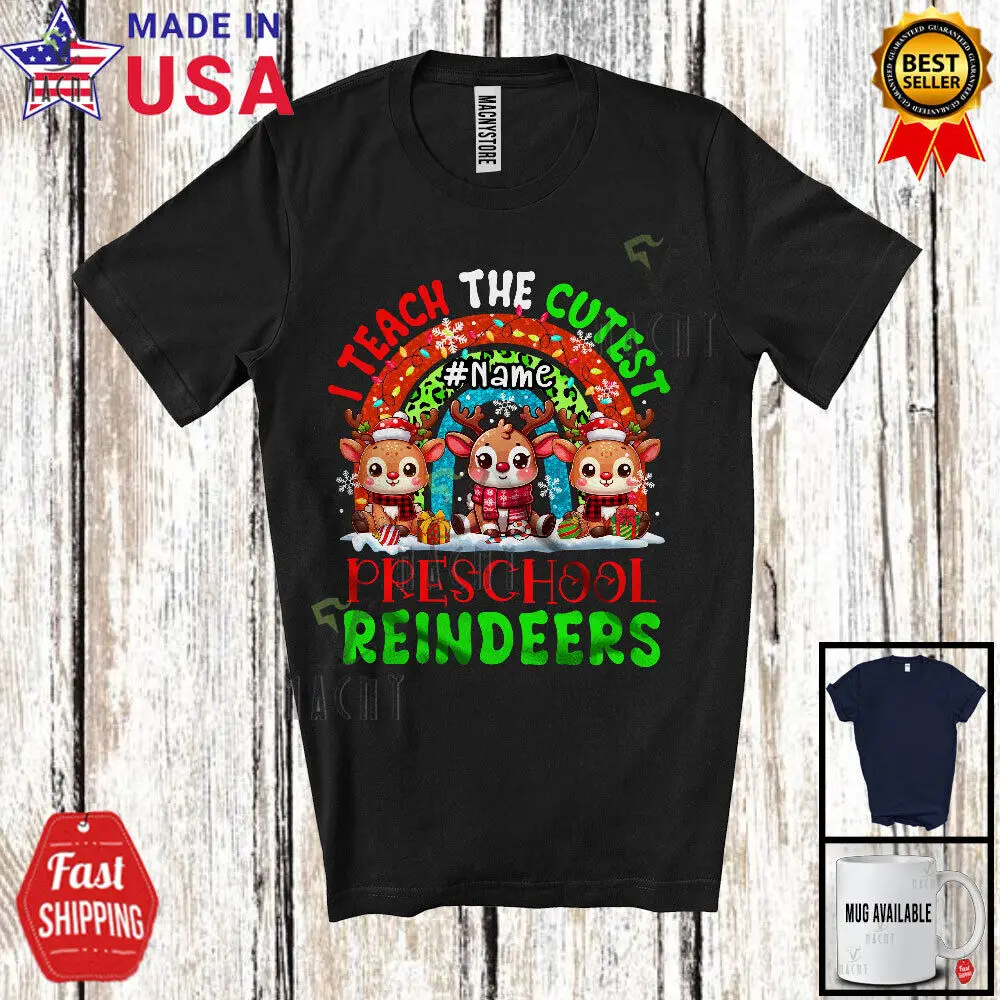 I Teach Cutest Preschool Reindeers; Christmas Custom Name Teacher; Rainbow Shirt