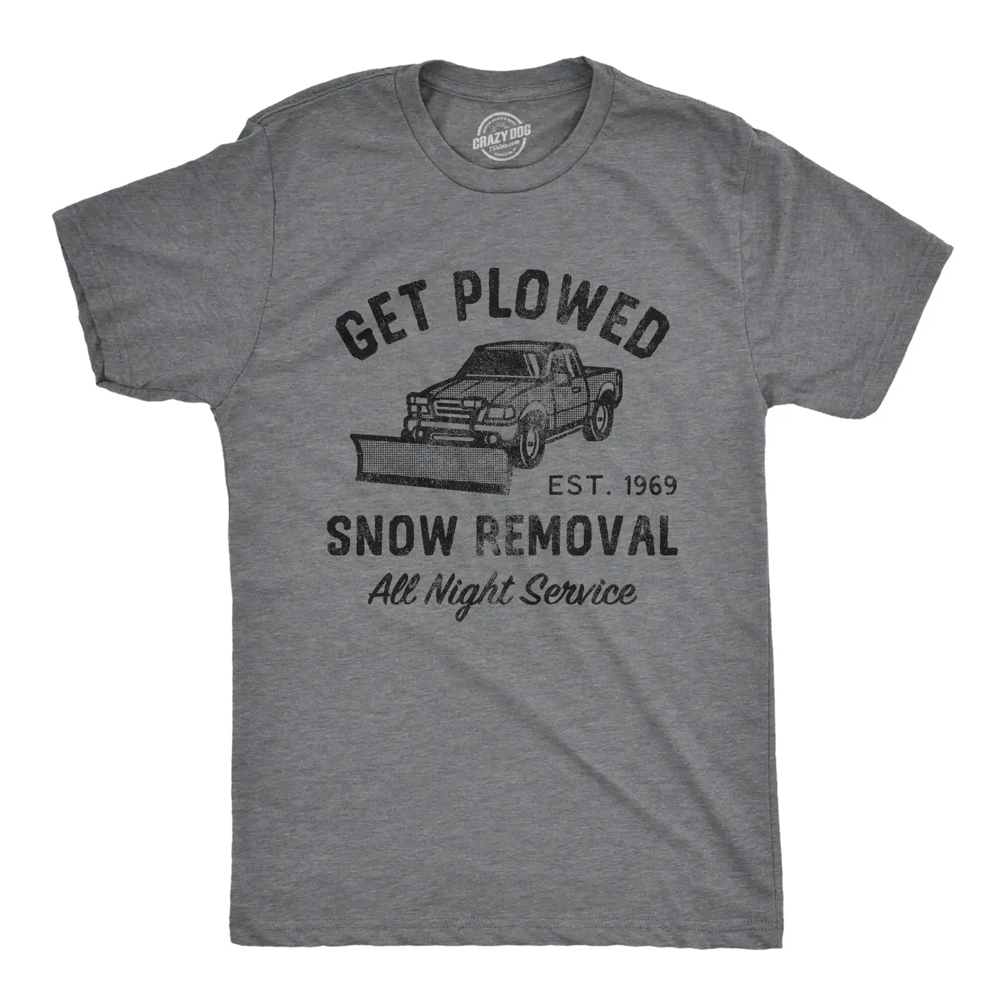 Get Plowed Snow Removal All Night Service T Shirt Winter Funny Offensive Inappropriate Rude