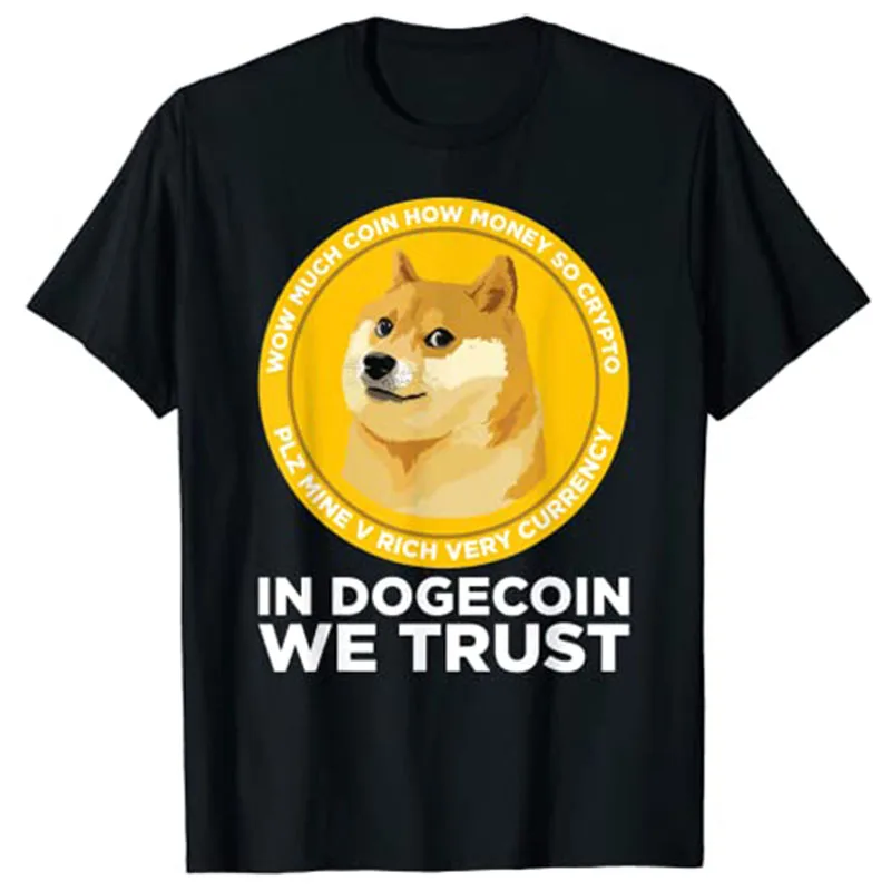 In Dogecoin We Trust- Blockchain Cryptocurrency T Shirt Funny Investor Graphic Tee Tops Customized Products Men Clothing Novelty