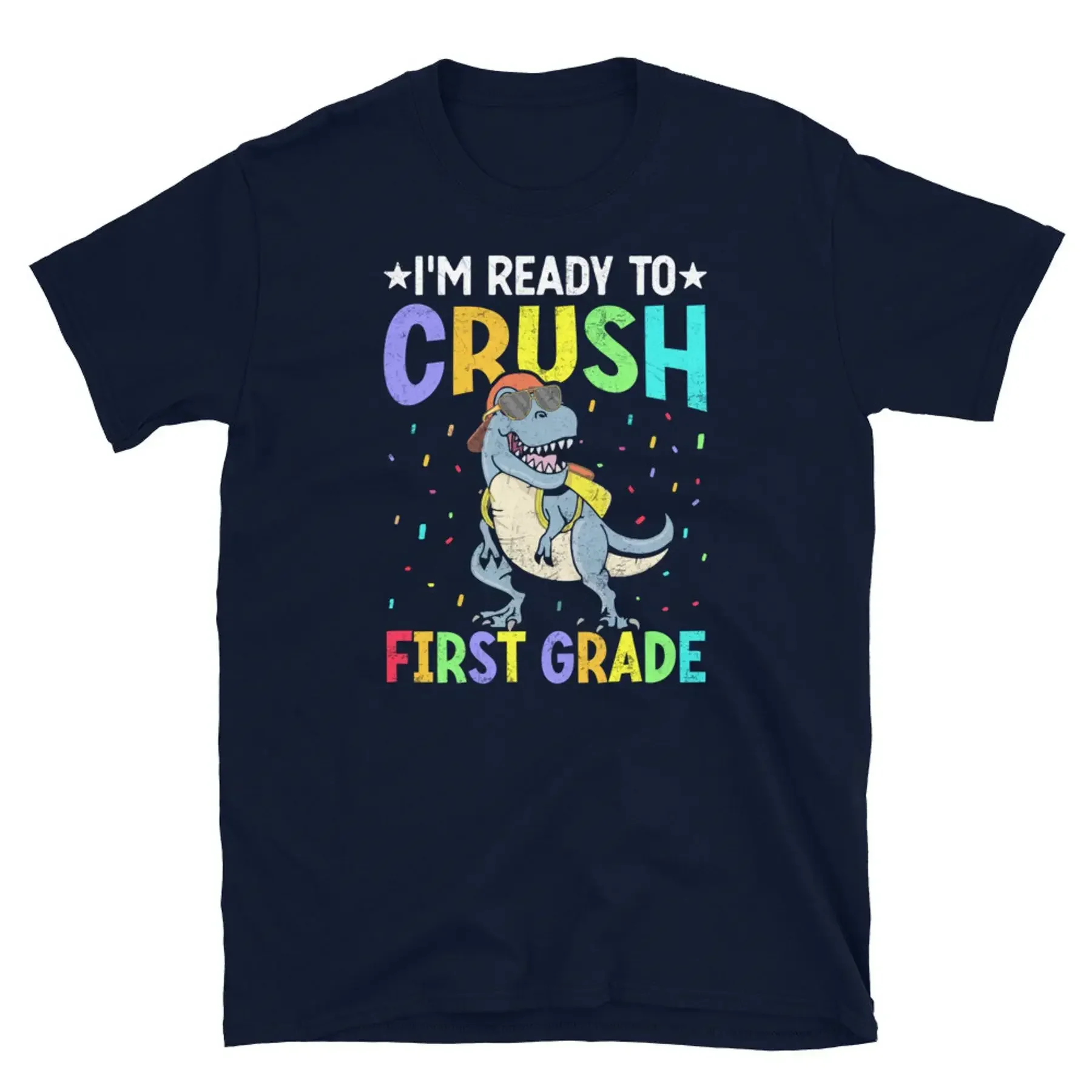 I m Ready To Crush First Grade Dinosaur Classroom Short Sleeve Unisex T Shirt
