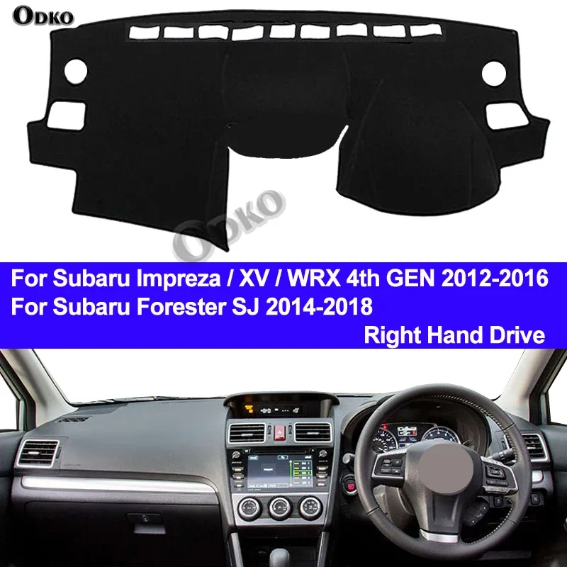 For Subaru Impreza / XV / WRX 4th GEN 2012 - 2016 Forester SJ 2014 - 2018 Dash Mat Dashboard Cover Right Sun Shade Carpet