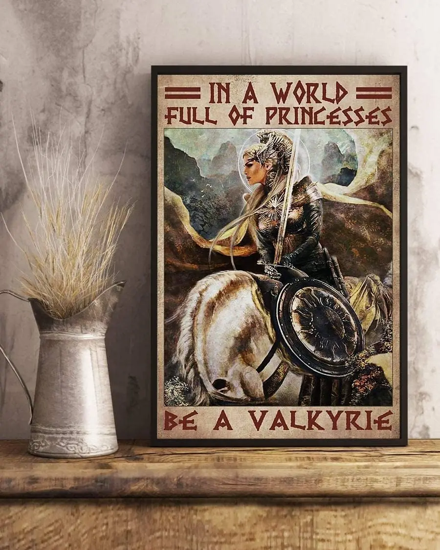 in A World Full of Princesses Be A Valkyrie Retro Metal Tin Sign Vintage Aluminum Sign for Home Decor Room Metal Decor
