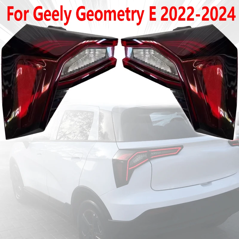 

Для Geely Geometry E 2022 2023 2024, автомобильный светодиодный задний фонарь, сигнальная лампа тормоза, указатель поворота, задняя фара в сборе