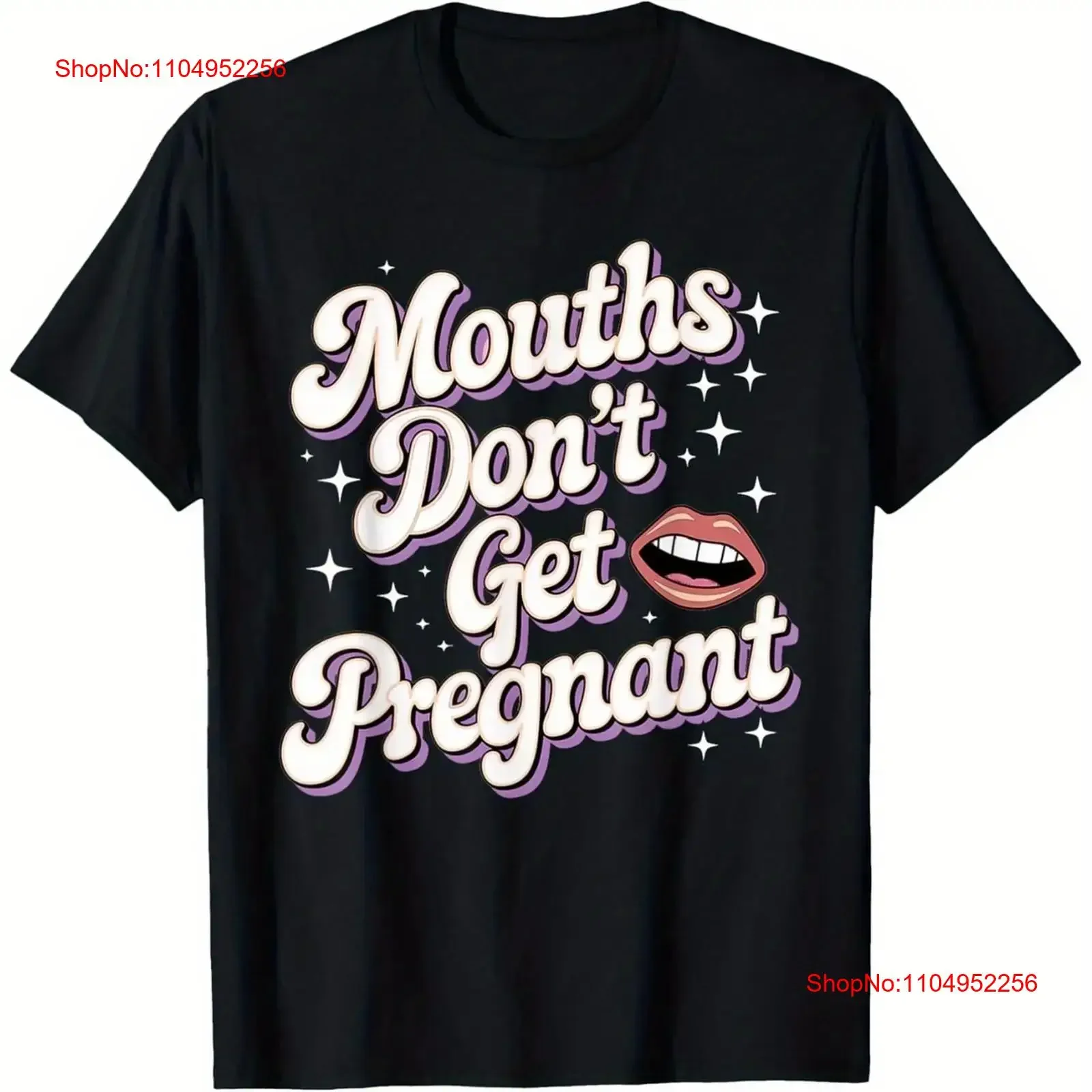 

Funny Cotton T Shirt for Men C Mouths Don't Get Pregnant Humorous vintage Washed Stretched Unisex Casual Comfortable Breathable