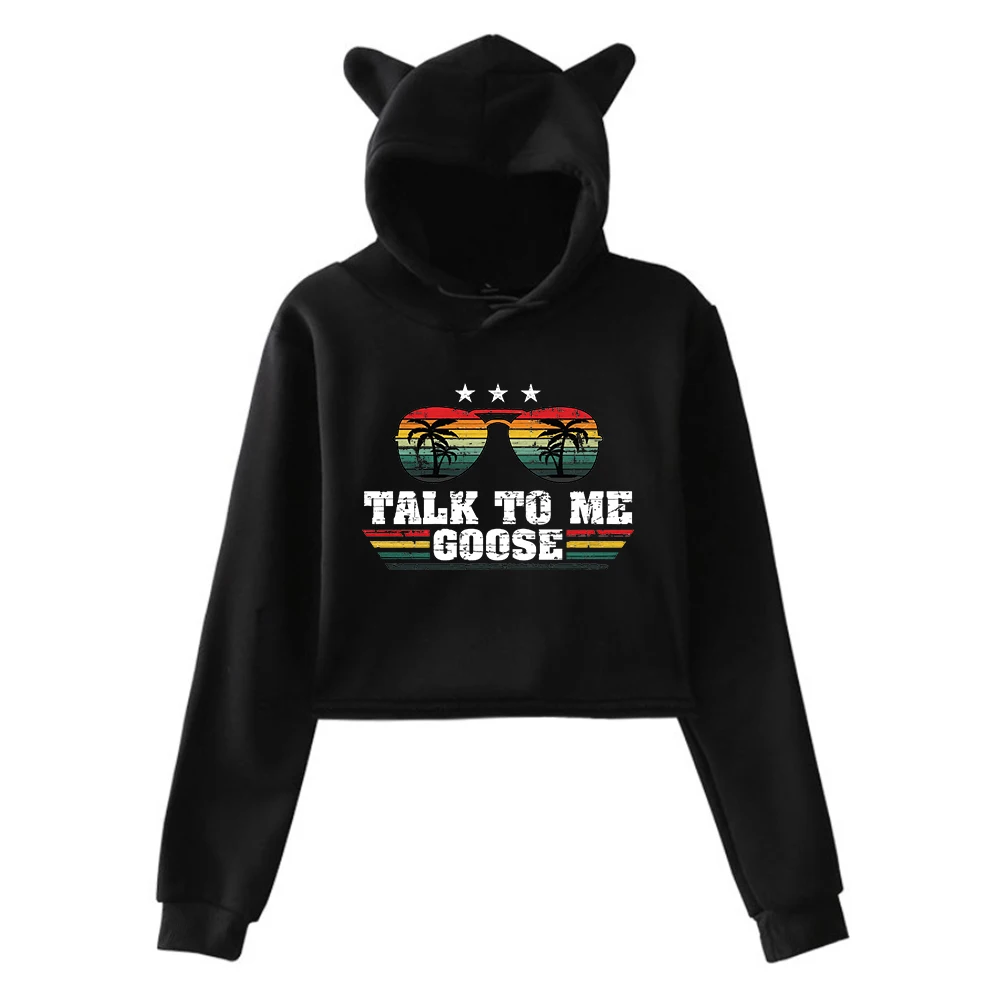 Talk To Me Goose Pullover Cat Ears Hoodie Long Sleeve Sweatshirts Female Crop Top Women's Clothes