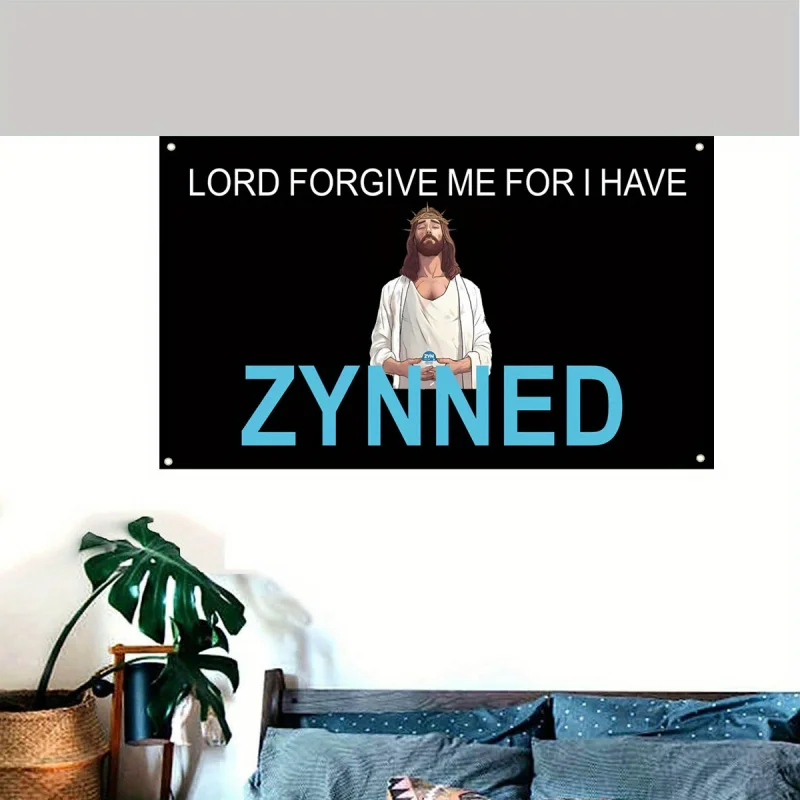 Lord Forgive Me For I Have Zynned Flag 3x5 Ft Funny Flags For College Dorm Room Decor Wall Decor With Brass Gromments