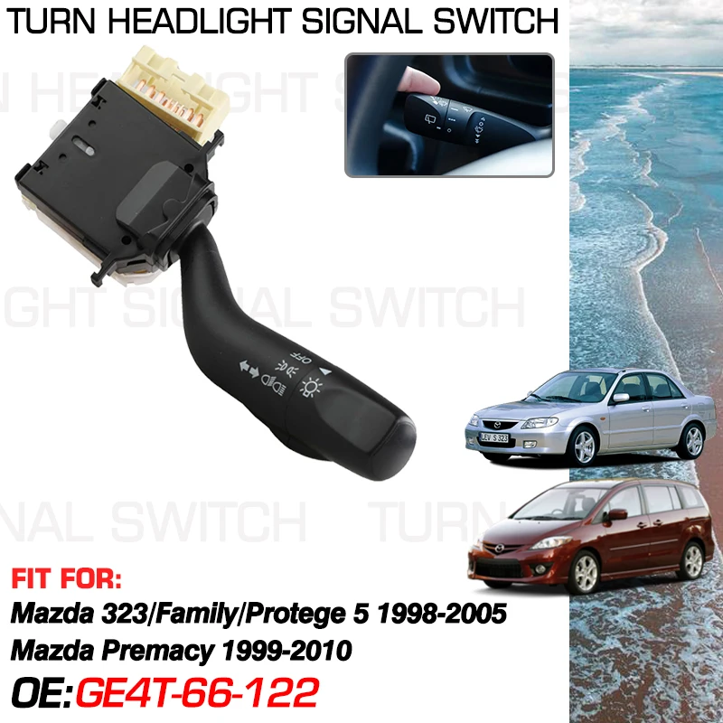 

For Mazda Premacy I 1999-2010 2009 2008 2007 2006 Mazda 323 Family Protege 5 1998-2005 Turn Signal Headlight Switch GE4T-66-122