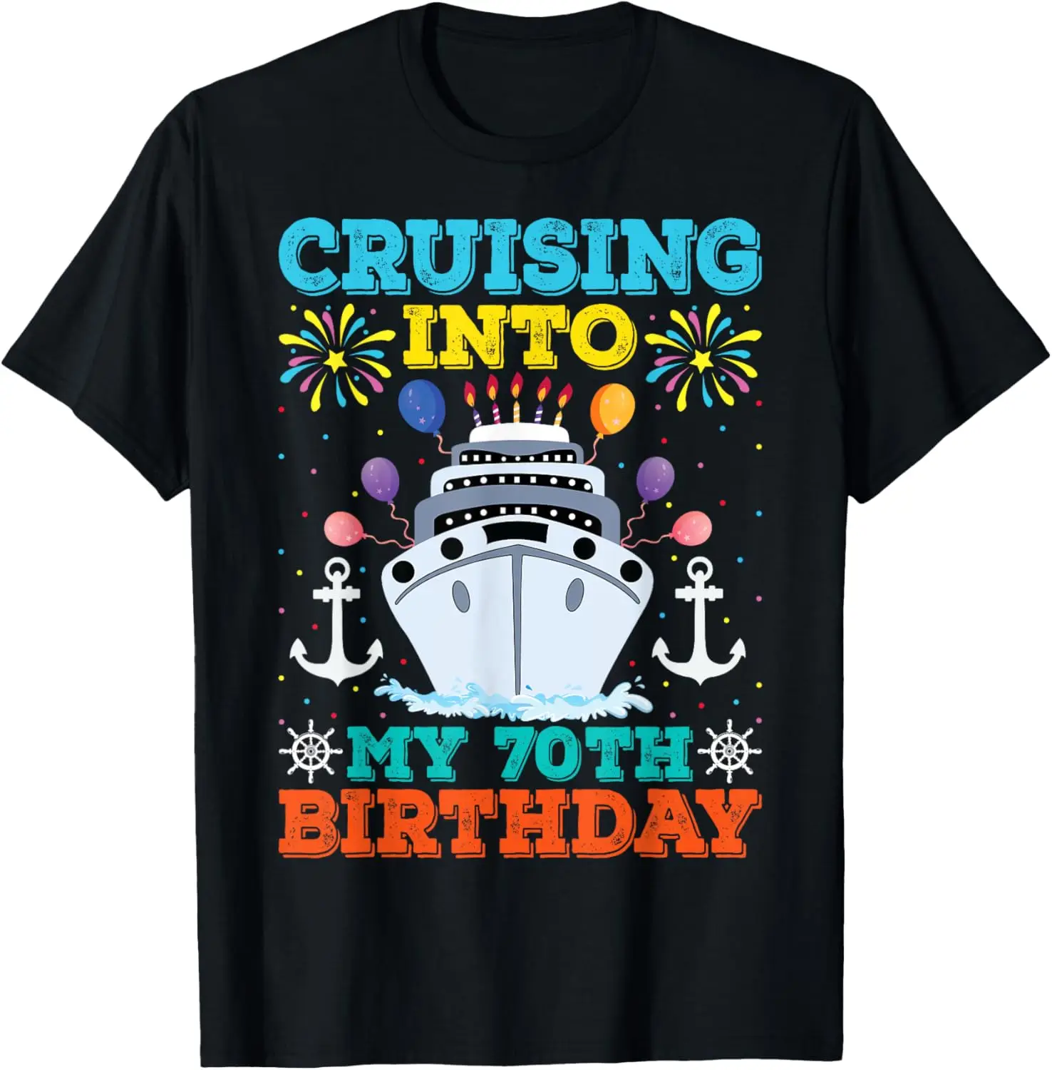 

Cruising Into My 70th Birthday 70 Year Old Cruise Birthday T-Shirt