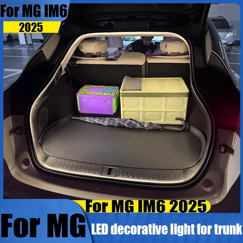 For MG Motor IM6 2025 automatic sensing trunk LED decorative light tailgate car interior decoration product modification parts