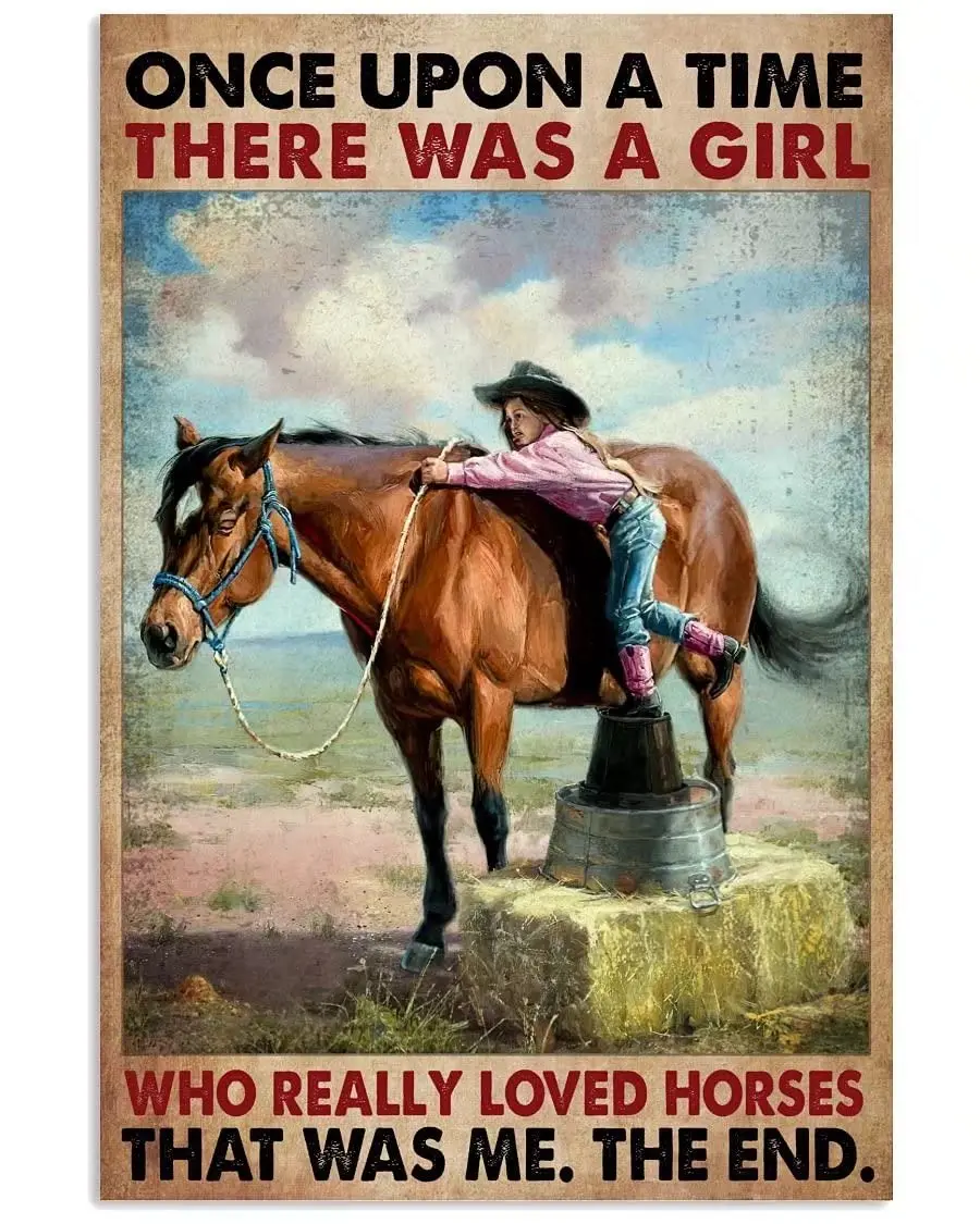 Cowgirl Horse Metal Sign Once Upon A Time There Was A Girl Who Really Loved Horses Vintage Tin Sign Plaque For Farm Cafe Bar Pub