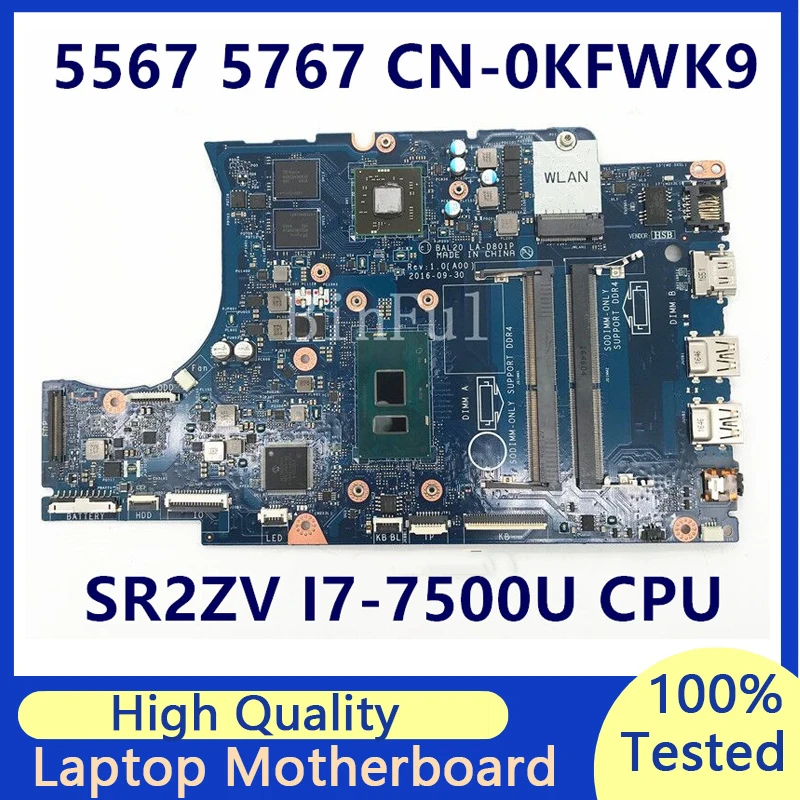 

CN-0KFWK9 0KFWK9 KFWK9 For Dell 5567 5767 Laptop Motherboard With SR2ZV I7-7500U CPU LA-D801P 216-0889018 100% Full Working Well