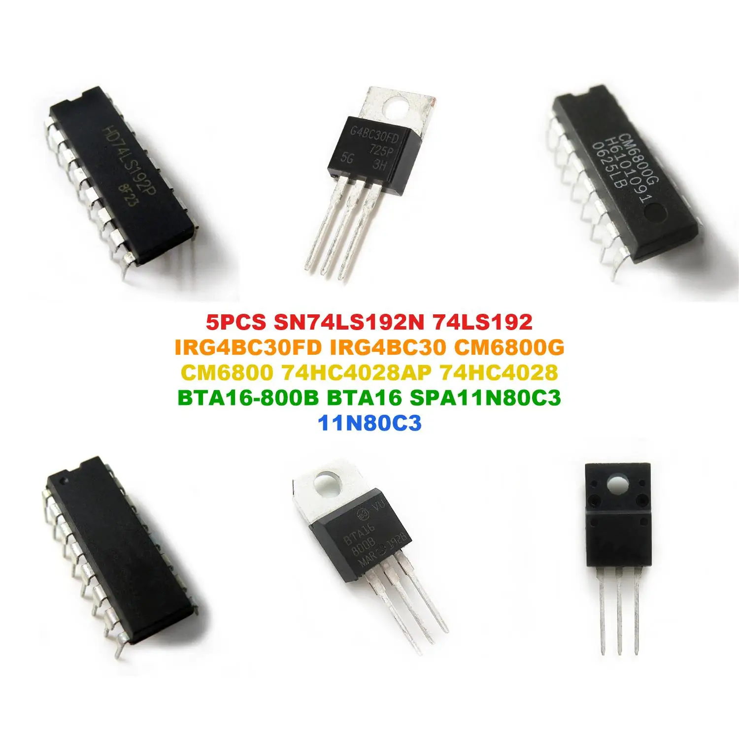 SN74LS192N 74LS192 IRG4BC30FD IRG4BC30 CM6800G CM6800 74HC4028AP 74HC4028 BTA16-800B BTA16 SPA11N80C3 11N80C3