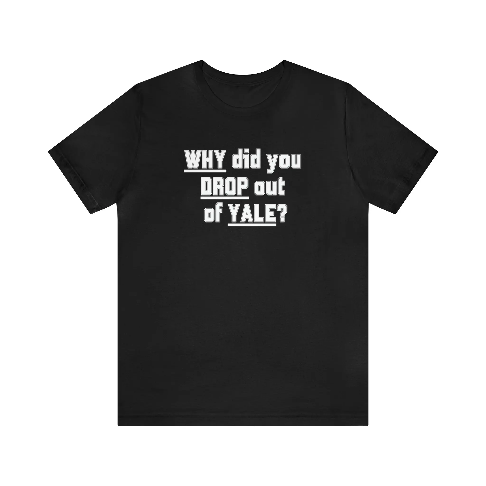 Why Did You Drop Out of Yale Unisex T-shirt Gilmore Girls Team Jess Rory Gilmore Jess Mariano