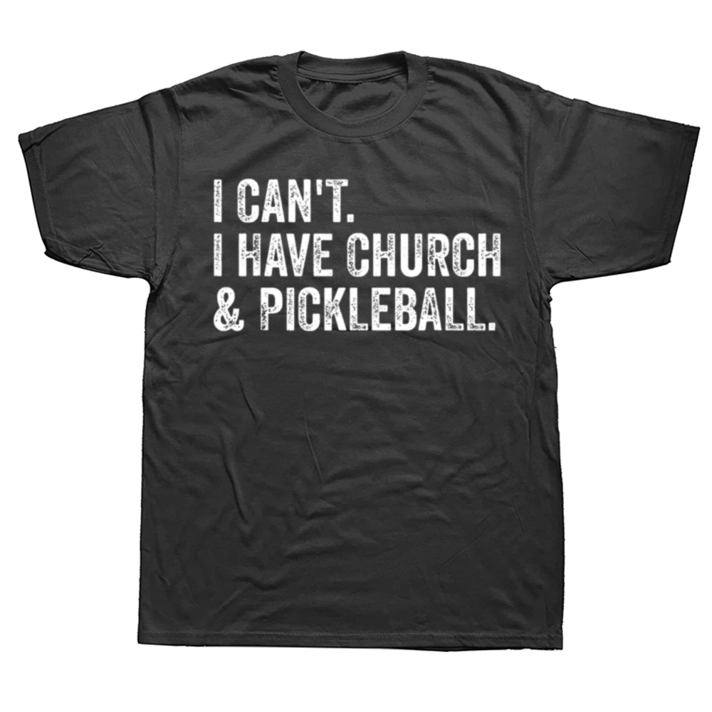 Funny I Can't I Have Pickleball Graphic 100% Cotton T-shirt Men Women's Fashion Casual Tshirt Loose Oversized Streetwear T Shirt