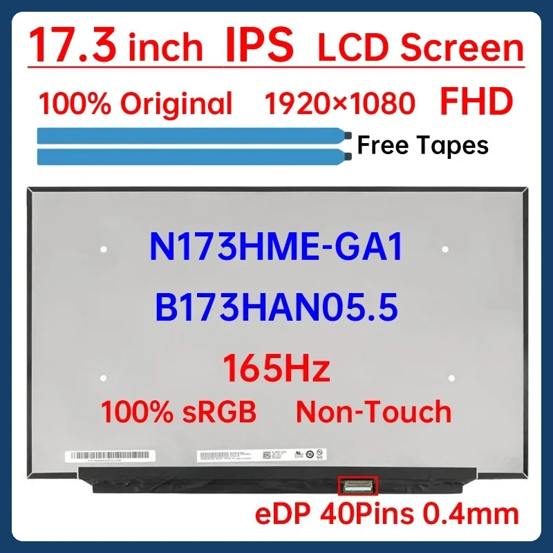 

17.3 Inch 165Hz Laptop LCD Screen N173HME-GA1 B173HAN05.5 Display Matrix Panel Replacement 1920x1080 IPS 100% sRGB eDP 40 Pins