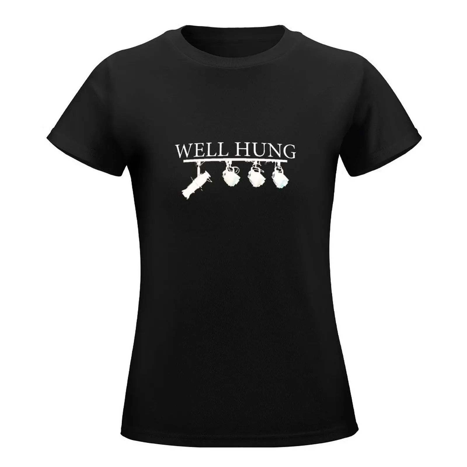 Well Hung - Lighting Engineer/Technician T-Shirt tops hippie clothes Women tops