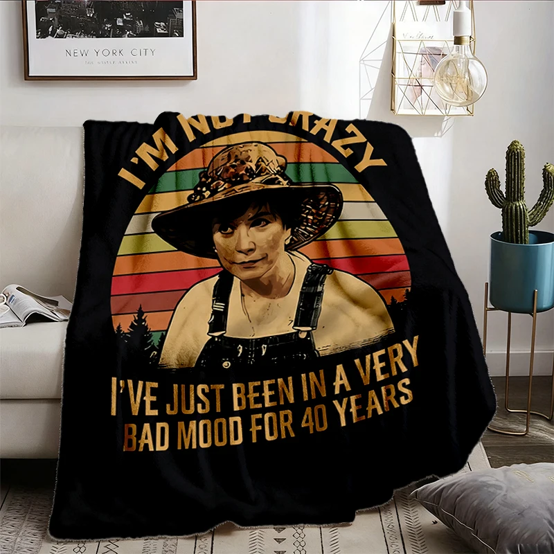 Steel Magnolias I'm Not Crazy I've Just Been In A Very Bad Mood T, Flannel Blanket, Steel Magnolias T, Flannel Throw