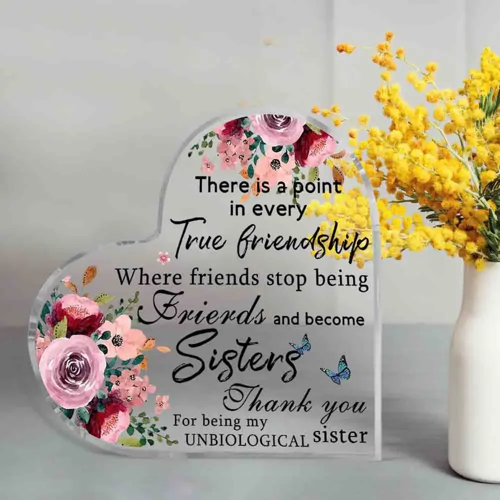 Acrylic Heart Desk Plaque Gift for Best Friend, Thank You For Being My Unbiological Sister Friendship Keepsake Ornament