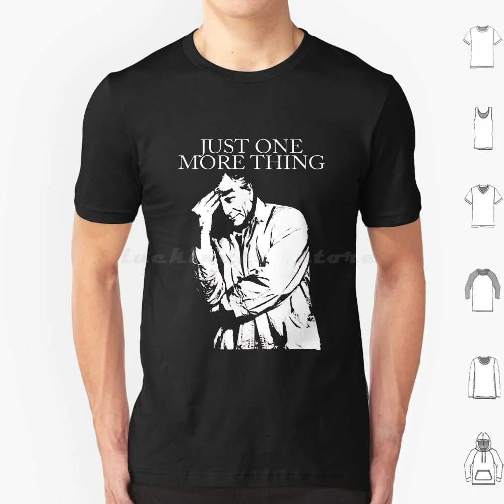 Columbo T Shirt Men Women Kids 6xl Columbo Columbo Just One More Thing Detective Columbo Just One More Thing Peter Falk Columbo