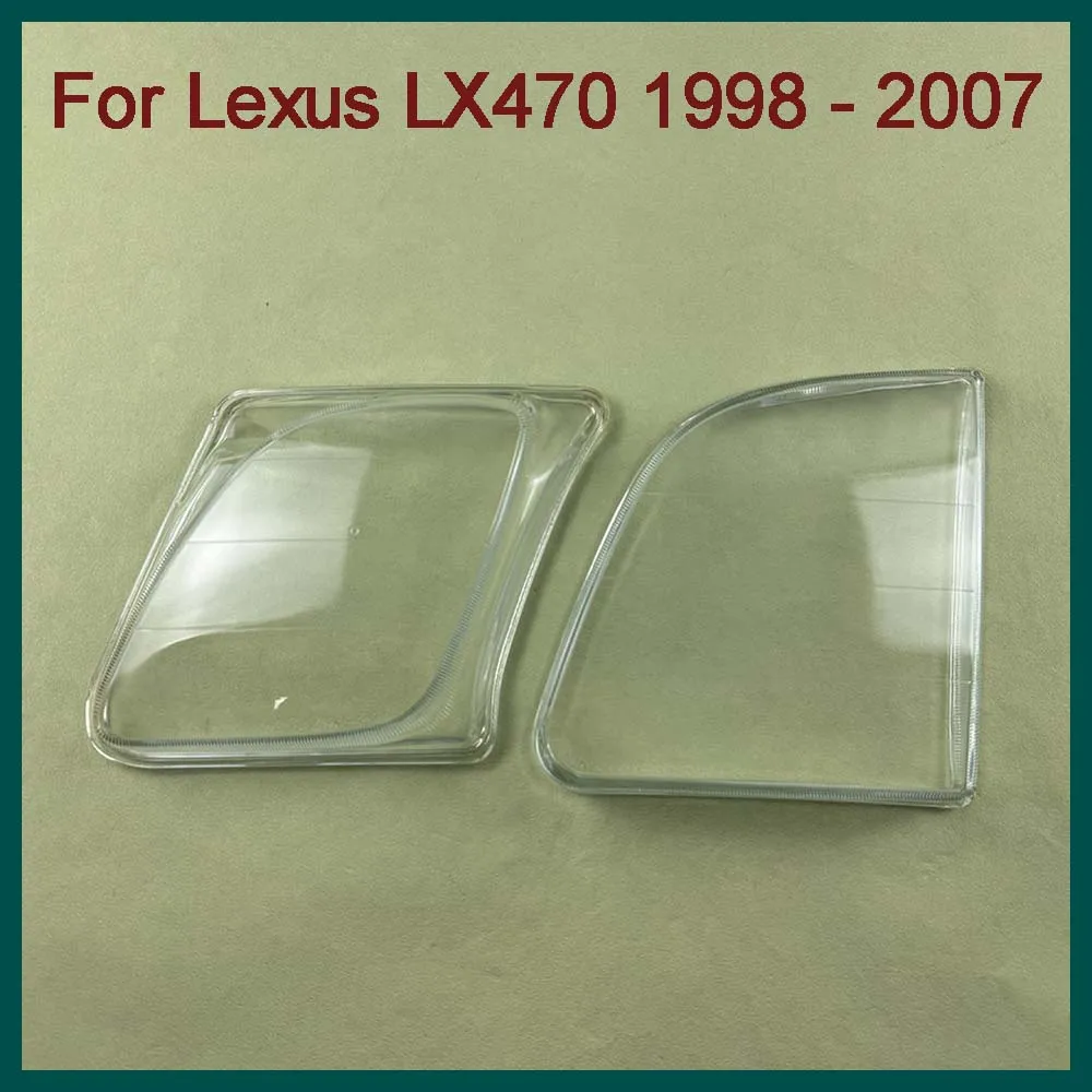 

For Lexus LX470 1998 - 2007 Car Front Lens Light Head Lamp Lampcover Headlight Shell Transparent Lampshade Headlight Cover