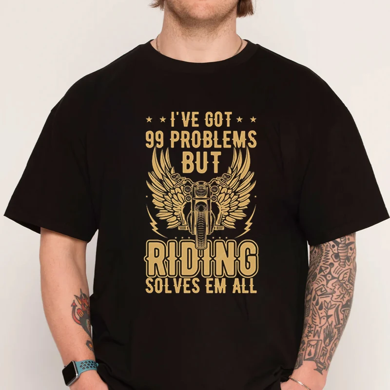 لقد حصلت على 99 مشكلة ولكن ركوب الدراجات النارية تي شيرت 100% قطن للرجال قميص ملابس غير رسمية بأكمام قصيرة تي شيرت برقبة دائرية