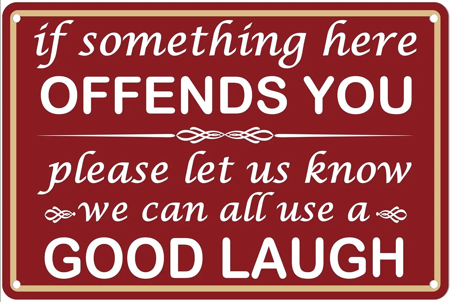 Funny Signs For Man Cave Bar Decor, Sarcastic Bathroom Metal Tin Garage Wall If Some Thing Here Offends You Please Let Us Know W