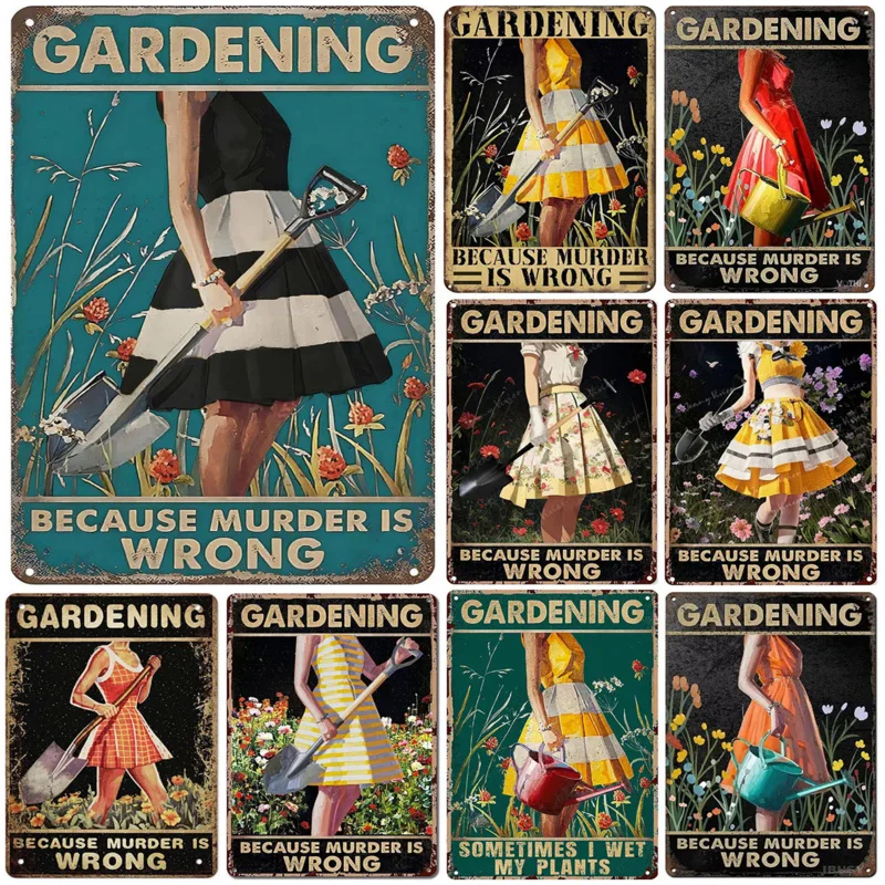 

Because Murder is Wrong Vintage Gardening Metal Tin Signs Wall Decor for Home Garden Bars Cafe Clubs Pubs Retro Posters Plaque