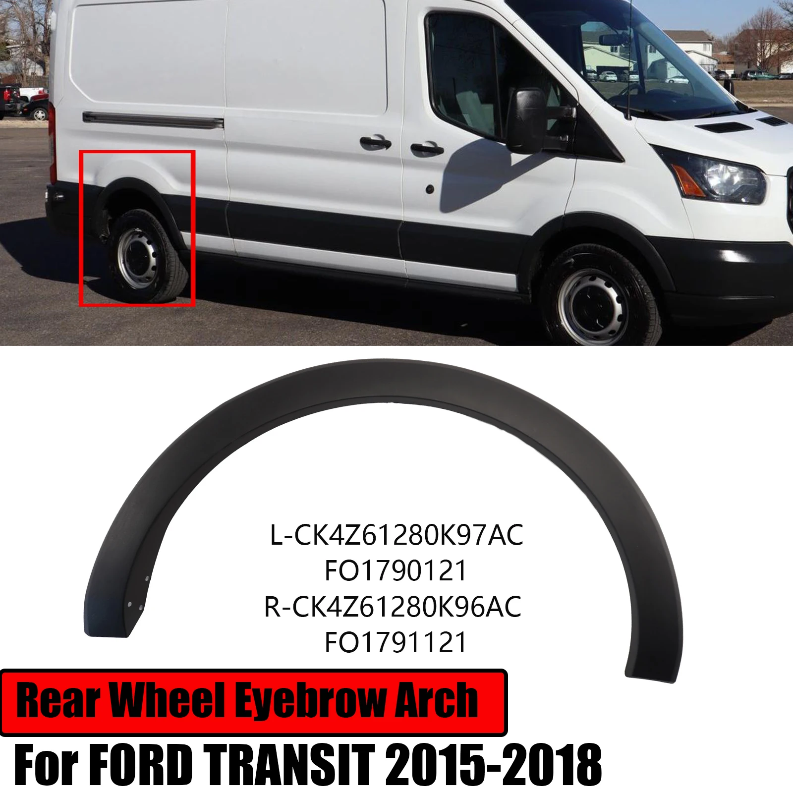 

Rear Wheel Eyebrow Arch For Ford Transit 2015-2018 Flare Molding Trim Car Accessories ABS Black OE Part CK4Z61280K97AC FO1790121