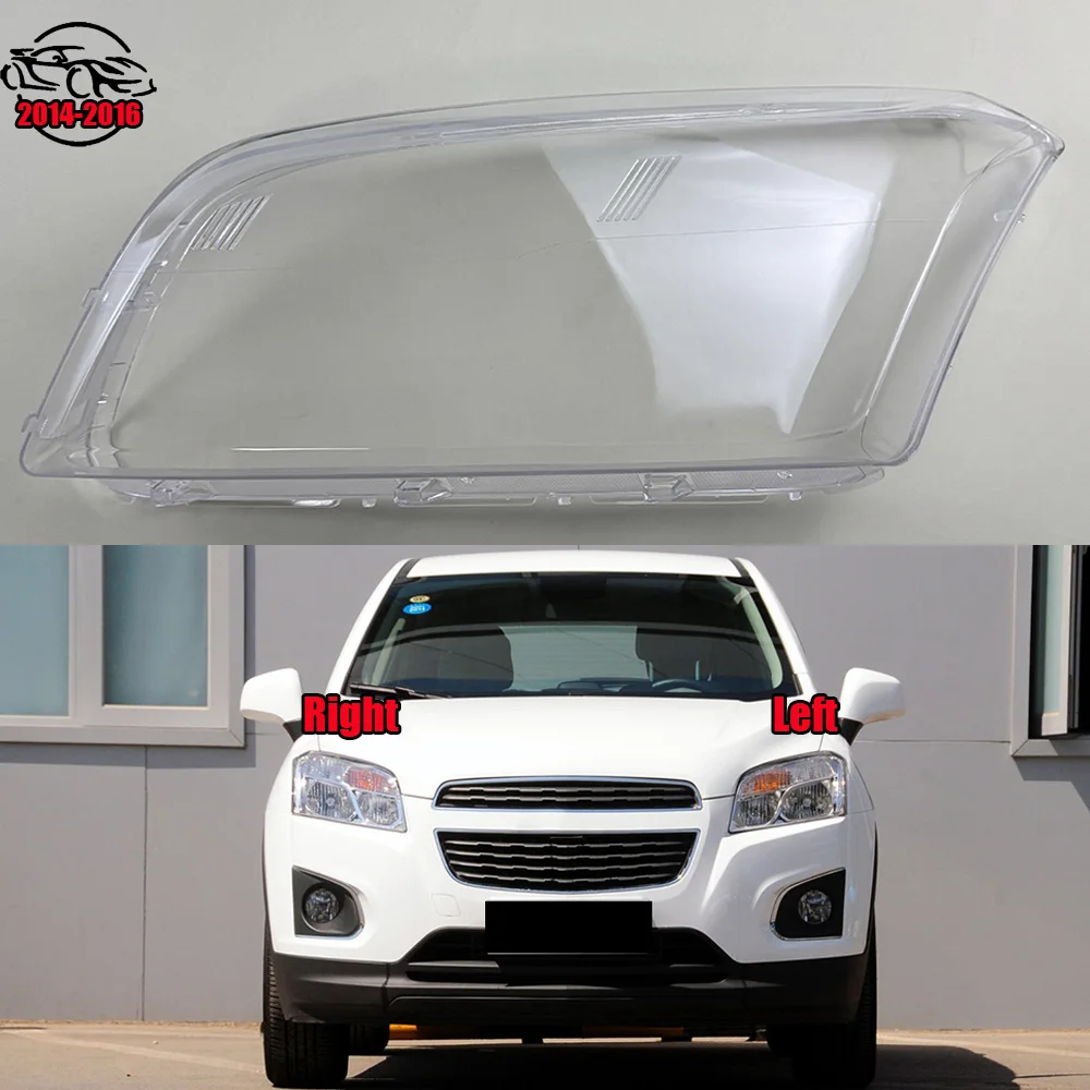 

For Chevrolet Trax 2014 2015 2016 Headlight Shell Headlamp Transparent Lampshade Cover Lens Plexiglass Auto Replacement Parts