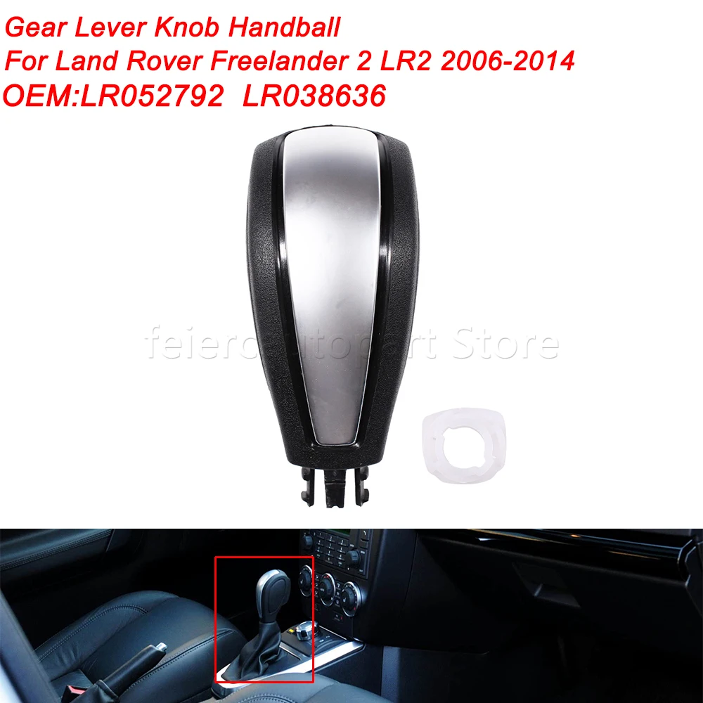 

Automatic Gear Lever Knob Handball For Land Rover Freelander 2 LR2 2006-2014 LR038636 Gear Shifter Knob LR052792