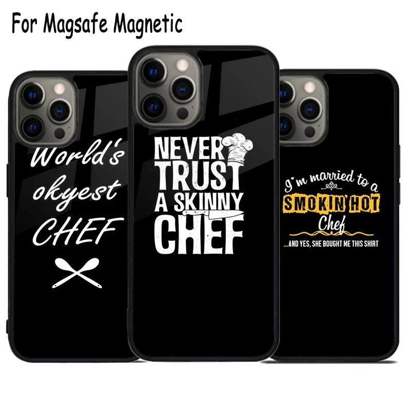 Never Trust a Skinny Chef Wireless Charge Magsafe Phone Case For iPhone 15 16 14 13 11 12 Pro Max Plus Magnetic Bumper Cover