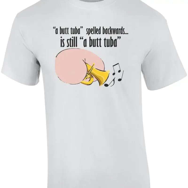 a butt tuba spelled backwards is still a butt tuba. Funny T-Shirt
