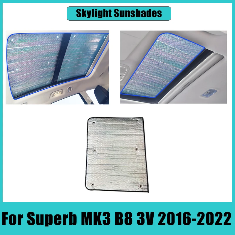 Automobile Skylight Sunshades For Skoda Superb MK3 B8 3V 2016-2022 Roof Car Visor Curtain Anti-UV Heat Insulation Accessories