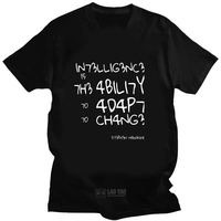 Creative Men TShirts Funny Geek Tops Intelligence Is The Ability To Adapt To Change Letters Print Tee Male T Shirt Pro Choice