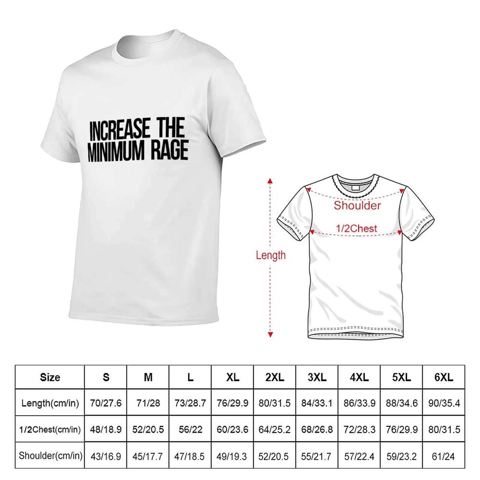 Increase The Minimum Rage T-Shirt t shirt man casual funny t shirts cotton cotton t shirt man T-Shirt