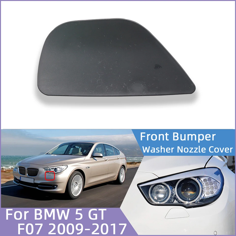 

Headlight Washer Nozzle Cover Shell Garnish Cap For BMW Series 5 GT F07 Ordinary Version / M-Sport 2009-2017 Car Accessories